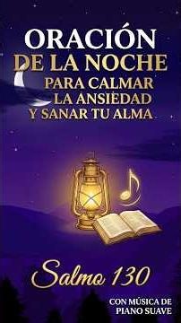 Oración de la Noche para Calmar la Ansiedad y Sanar tu Alma (Salmo 130)