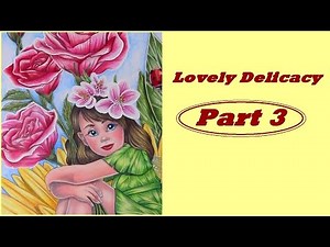 Coloring Book Lady Spring-Step by Step - Lovely Delicacy-Part 3/3