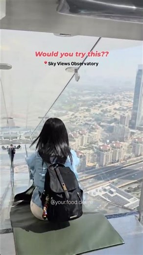 Sky Views Observatory Dubai | Glass Slide | Your food desire #dubai #dubailife