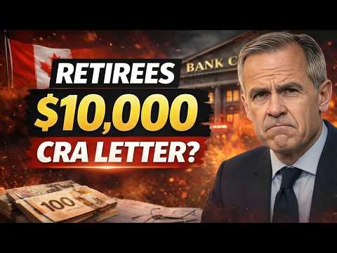 Retirees Beware: $10,000 Bank Deposit = CRA Letter? Retirees Shocked in 2026