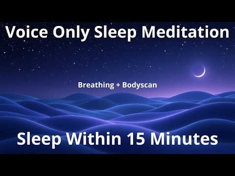 Voice Only Sleep Meditation with Breathing & Full Body Scan for Deep Rest & Reduce Stress