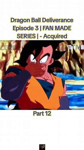 Dragon Ball Deliverance Episode 3 | Fan Made Series