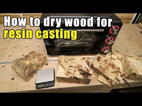 How to dry wood for resin casting and stabilization - Resin Tutorial