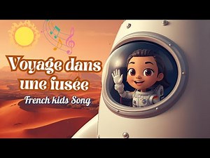 🎶Kids song: Voyage dans une fusée | Chanson française pour enfants