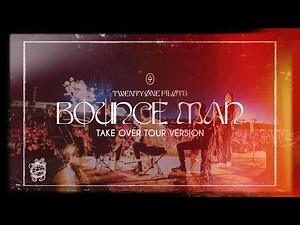 Twenty One Pilots - Bounce Man (Take Over Tour Version)