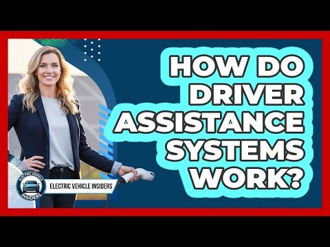 How Do Driver Assistance Systems Work?