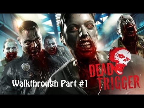 DEAD TRIGGER - Universal - HD Walkthrough Gameplay Trailer - Part #1
