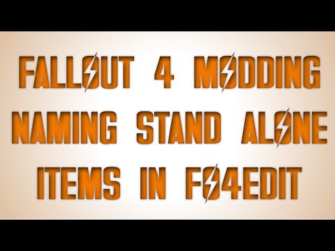 Changing names and creating standalone items in FO4 Edit [Walk through]