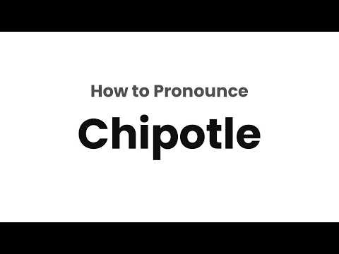 How to Pronounce Chipotle