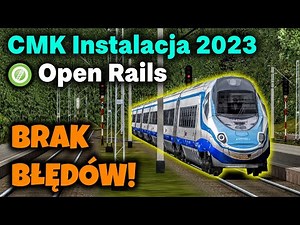Open Rails - Poradnik Instalacji trasy CMK 2023 do Open Rails 1.5 - Open Rails Pendolino ED250 CMK