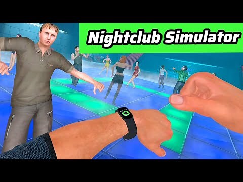 Nightclub Simulator VR | A night to remember