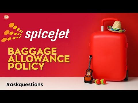 Spicejet Baggage Allowance-Cabin and Check in Baggage