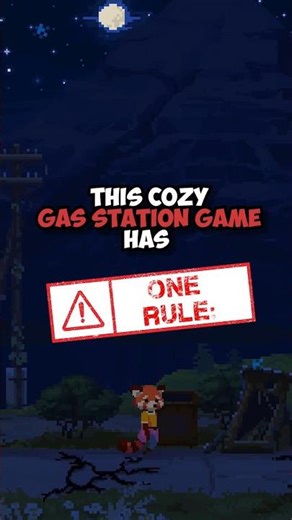 This cozy gas station game has one rule... Do NOT go outside at night.