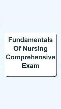 Fundamentals Of Nursing Comprehensive Exam