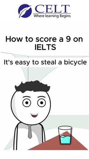 When they ask how to score a 9 on IELTS…