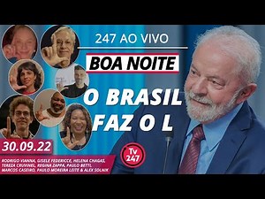 Boa noite 247 - O Brasil faz o L (30.9.22)