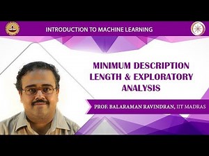 Week 6 Lecture 46 - Minimum Description Length & Exploratory Analysis