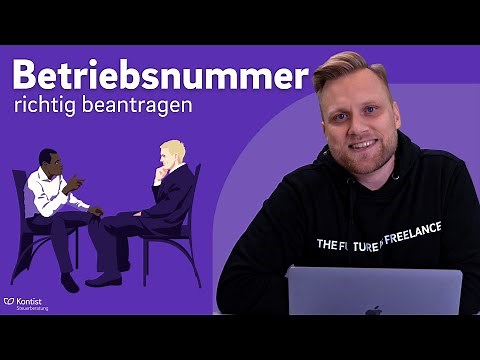 Betriebsnummer beantragen: Schritt-für-Schritt-Anleitung 2023 | Antrag bei der Arbeitsagentur (BA)