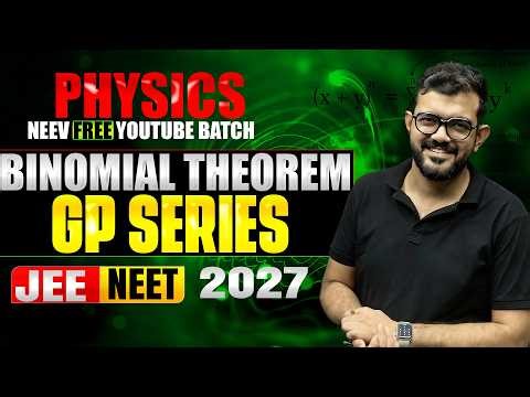 Binomial Theorem GP Series || Build Physics Basic se || Physics Ki NEEV #neet #jee #prepiify