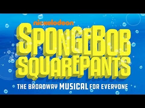 SpongeBob SquarePants, The Broadway Musical: 10 Things You Need To Know