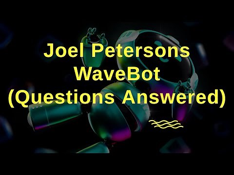 Joel Peterson Wavebot Updates