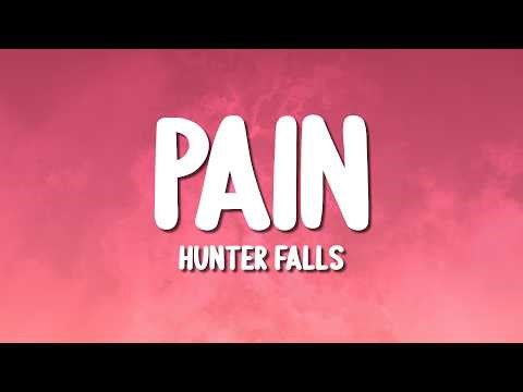Hunter Falls - PAIN (Lyrics)