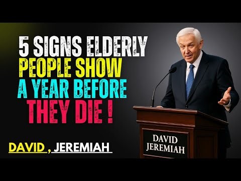 “5 Spiritual Signs Before Death in the Elderly” | David Jeremiah