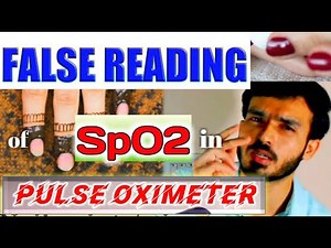 False reading in Pulse Oximeter?| SpO2 wrong results| Factors causing false reading pulse oximeter