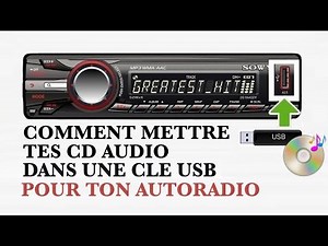 Mets tes CD audio sur ta clé USB pour écouter tes musiques sur ton autoradio