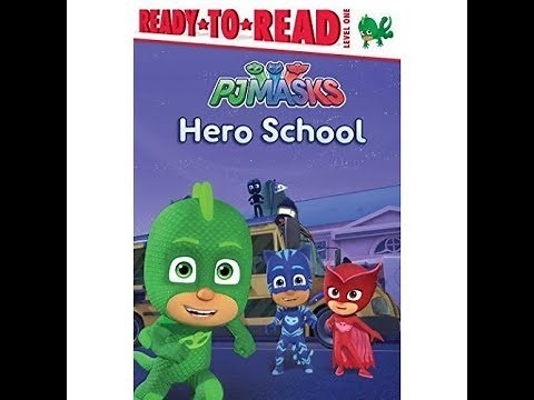 PJ Masks - Hero School Ready to Read Level One Book Read Aloud For Children