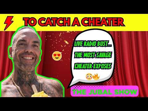 To Catch A Cheater | Live Radio Bust… The Most Savage Cheater Exposes 😳🔥 | The Jubal Show