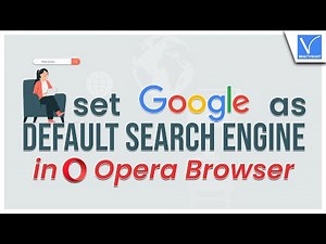 How to Set Google as Default Search Engine in Opera Browser