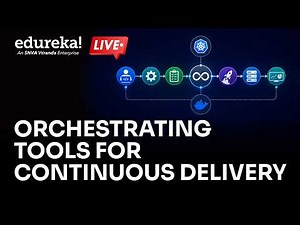 Orchestrating DevOps Tools | Introduction To DevOps | DevOps Tools | Edureka Live