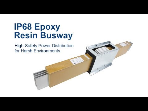 IP68 Epoxy Resin Busway — High-Safety Power Distribution for Harsh Environments