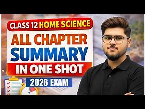 Class 12 Home Science Complete Summary | One Shot | CBSE Board 2026