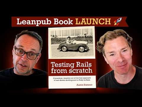 Leanpub Book LAUNCH 🚀 Testing Rails from Scratch by Aaron Sumner #books #programming #testing