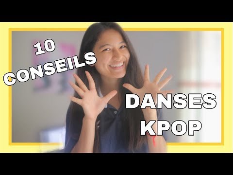 10 CONSEILS POUR LES DANSES DE KPOP !