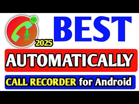 Best Automatically Call Recorder For Android 2025 | Automatically Call Recording app 2025