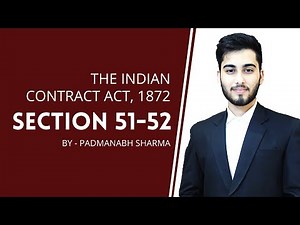 Section 51-52 | Performance of reciprocal promises | The Indian Contract Act 1872 | Padmanabh Sharma