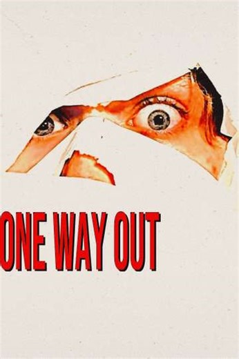 One Way Out - Movie