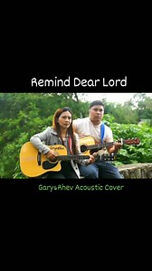 79K views · 2.3K reactions | Remind Me Dear Lord #gospel #GospelMusic #acoustic #acousticmusic #acousticcover #fbreels #fbreelsvideo #reelsvideos #garyrhev | Gary&Rhev - Christian & Inspirational Music | Facebook