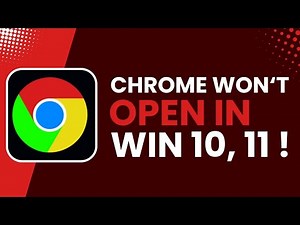 Chrome Won’t Open in Windows 10/11 Fix !