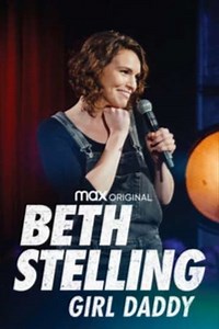 Beth Stelling: Girl Daddy (2020) - Movie