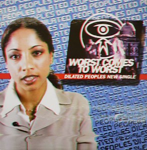 Dilated Peoples - Worst Comes To Worst