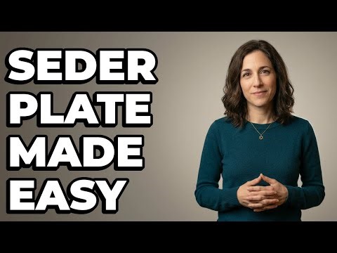 How Do You Prepare a Passover Seder Plate?