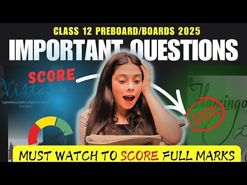 Class 12 English All Chapters Important Questions | Flamingo + Vistas 🔥| Pre-Boards/Boards 2025