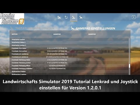 Landwirtschafts Simulator 2019 Tutorial Lenkrad und Joystick einstellen für Version 1 2 0 1