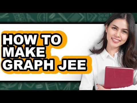 How to Make Graph Jee - Full Guide