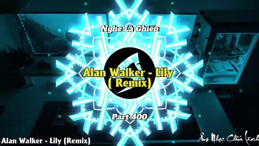 Nhạc đánh căng quá - Alan Walker - Lily (TAILOR Remix)
