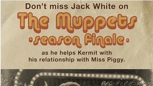 Jack White to Appear on "The Muppets" Season Finale